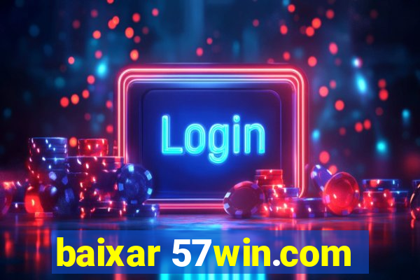 baixar 57win.com